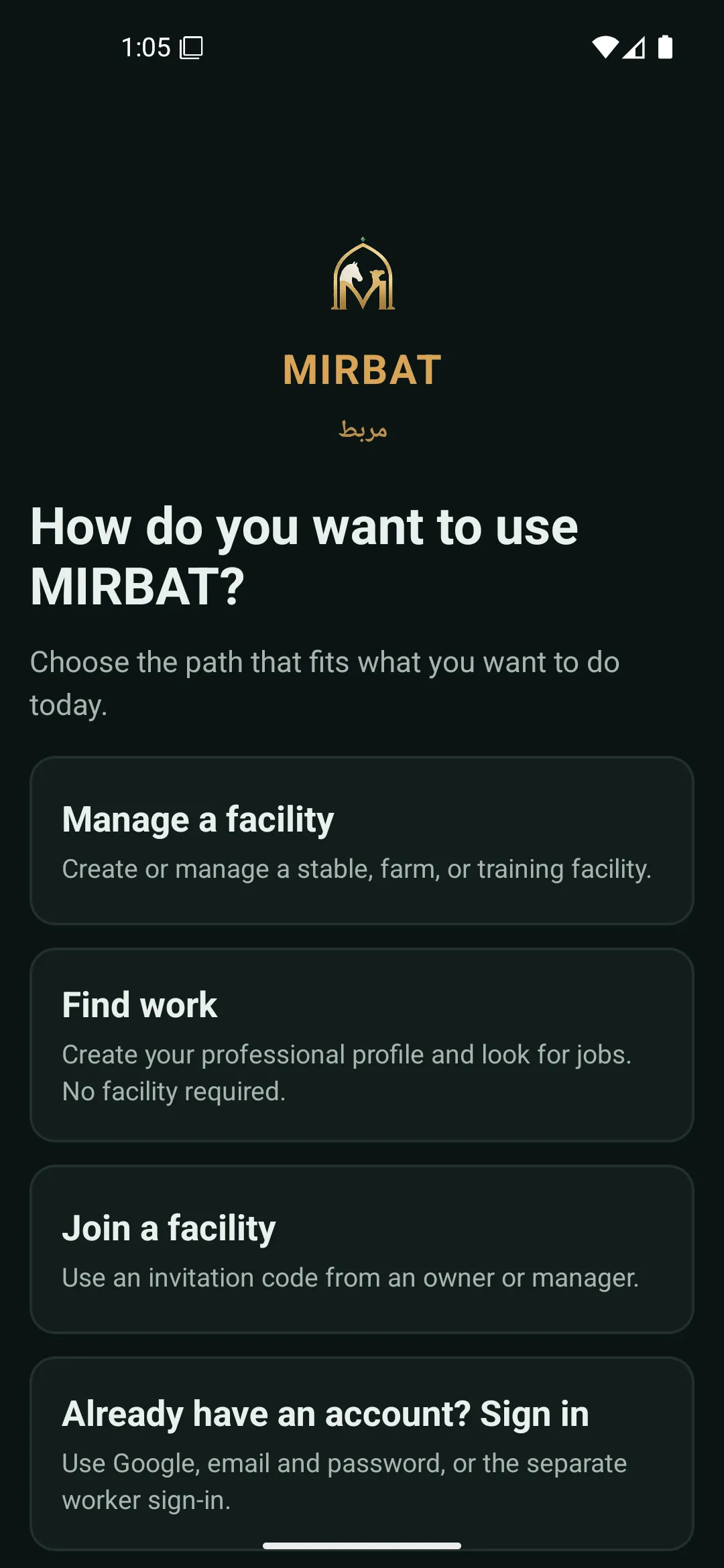 MIRBAT running on a phone, asking how you want to use it: manage a facility, find work, or join a facility.